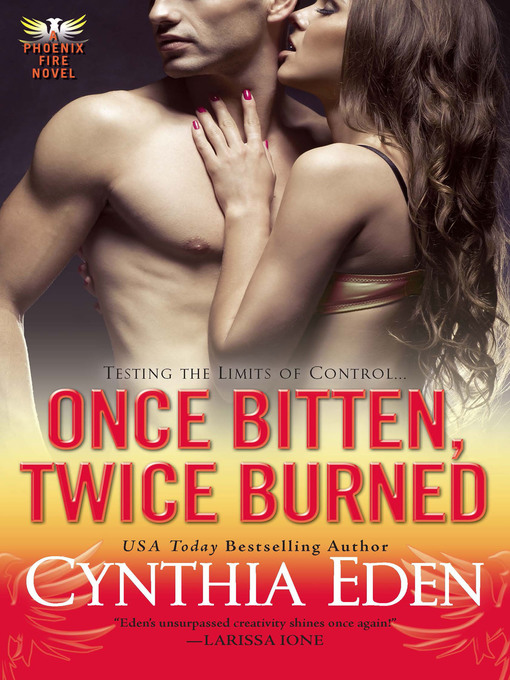 Title details for Once Bitten, Twice Burned by Cynthia Eden - Available